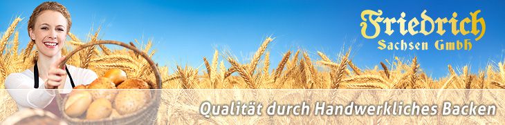 Friedrich Sachsen GmbH - Qualität durch handwerkliches Backen